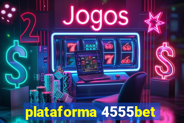 plataforma 4555bet